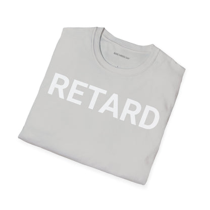 Retard Shirt